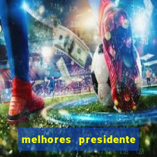 melhores presidente do brasil